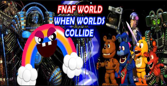FNAF World: When Worlds Collide MV Edition Free Download
